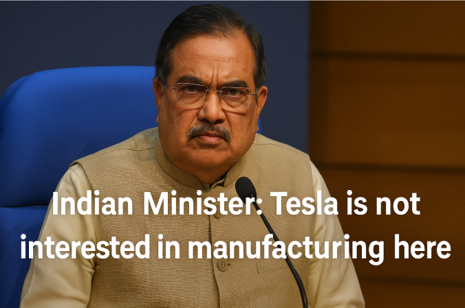 Indian Minister: Tesla is Not Interested in Manufacturing Here